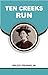 TEN CREEKS RUN