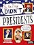 Presidents (Oh No They Didn't)