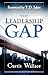 The Leadership Gap by Curtis Wallace
