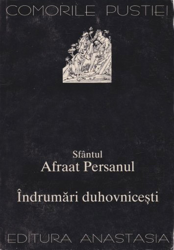 Îndrumări duhovnicești (Comorile Pustiei, #22)