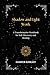 Shadow and Light Work: A Transformative Workbook for Self-Discovery and Healing: Heal Deep Emotional Wounds: Address patterns of abandonment, ... trauma with compassion and understanding.