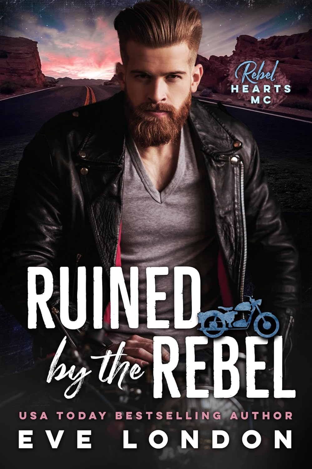Ruined by the Rebel (Rebel Hearts MC)