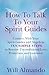 How To Talk To Your Spirit ...