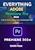 Everything Adobe Premiere p...