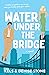 Water Under The Bridge (Per...