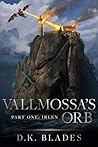 Vallmossa's Orb: ...