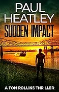 Sudden Impact (Tom Rollins Thriller #13)