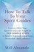 How To Talk To Your Spirit ...