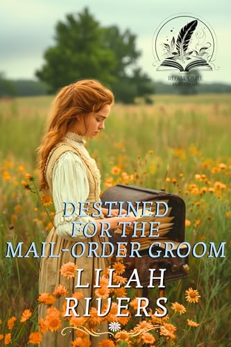 Destined for the Mail-Order Groom: An Inspirational Romance Novel (Faithful Hearts of the West)