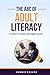 The ABC Of Adult Literacy: ...
