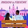 Pardon My Frenchie by Farrah Rochon