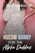 A Hucow Nanny for the Alpha Daddies (Omegaverse Daddies, #1)