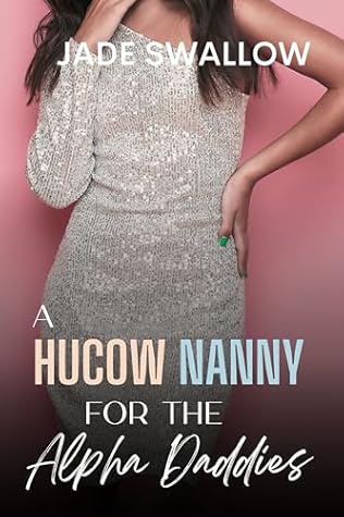 A Hucow Nanny for the Alpha Daddies (Omegaverse Daddies, #1)