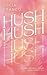 Hush Hush (Hush Hush Duet, #1)