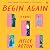 Begin Again