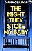 The Night They Stole My Baby by Darren O'Sullivan