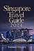 Singapore Travel Guide: Dis...