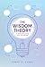 The Wisdom Theory: A Prescr...
