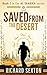 Saved from the Desert: An I...