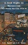 A Cold Night in Marseilles: Kat Tessen Thriller File #1 (Kat Tessen Spy Thrillers)
