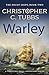 WARLEY a thrilling historical naval adventure by Christopher C. Tubbs