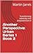 Another Perspective: Urban Series 1 Book 2: Transforming Adversity into Empowerment II (Transforming the Urban Community)