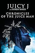 Chronicles of the Juice Man: A Memoir