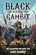 Black Mana Gambit (The Calamitous Bob, #6)