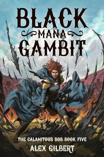 Black Mana Gambit (The Calamitous Bob, #6)