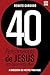 40 Pensamentos de Jesus em quarenta dias by Renato Cardoso