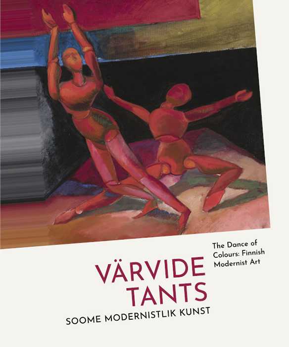 Värvide tants. Soome modernistlik kunst/ The Dance of Colours: Finnish Modernist Art