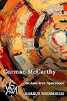 Cormac McCarthy: An American Apocalypse Cormac McCarthy: An American Apocalypse