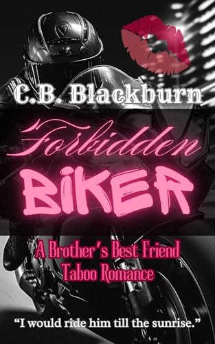 Forbidden Biker: A Taboo Affair with Brother's Best Friend (Forbidden Men)