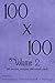 100x100 Volume 2: 100 stories roughly 100 words each (100 Word Project)