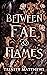 Between Fae & Flames