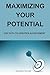 Maximizing your potential: ...