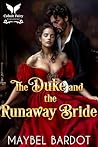 The Duke and the Runaway Bride  (Duchesses of Convenience Book 2)