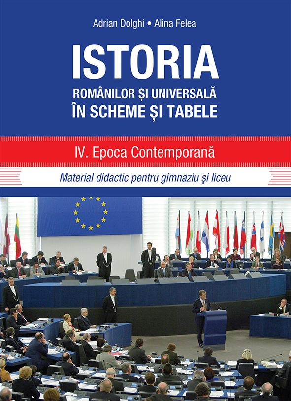Istoria românilor și universală în scheme și tabele: IV. Epoca contemporană