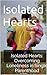 Isolated Hearts: Overcoming...