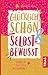 Glücklich, schön & selbstbe...
