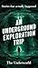 An Underground Exploration ...