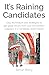It's Raining Candidates