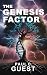 The Genesis Factor by Paul C. Guest The Genesis Factor by Paul C. Guest
