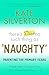 There's Still No Such Thing As 'Naughty': Parenting the Primary Years – Simple Steps to Support Your Child's Mental Health from 5-12
