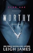 Worthy: Cassius and Faith (Club 444, #1)