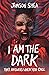 I Am the Dark That Answers ...