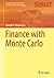 Finance with Monte Carlo (Springer Undergraduate Texts in Mathematics and Technology)