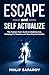 Escape and Self Actualize by Philip Saparov