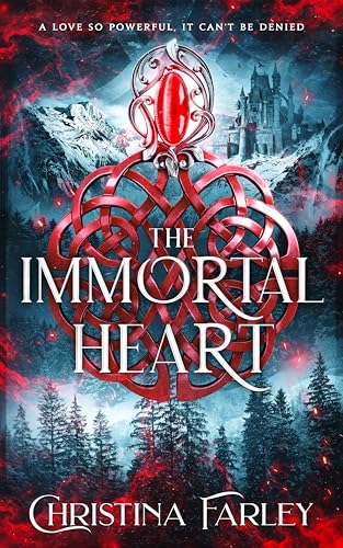 The Immortal Heart (The Immortal Bound Series Book 2)