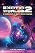 Exotic Worlds 2: A Collecti...